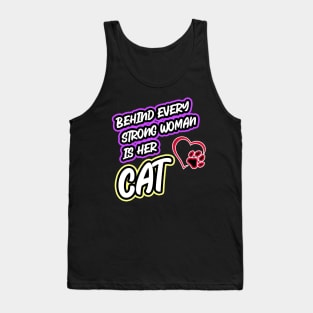 Behind Every Strong Woman Is Her Cat Tank Top